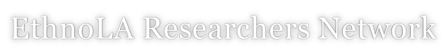 EthnoLA Researchers Network